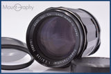 【動作保証】 ペンタックス PENTAX Super-TAKUMAR 135mm F3.5 後期 前後キャップ&amp;レンズフィルター付 同梱無料 #yk8027